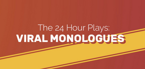 24 HOUR PLAYS: VIRAL MONOLOGUES Will Continue Tonight to Benefit Communities United For Police Reform  Image