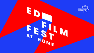 Edinburgh International Film Festival and Curzon Home Cinema Announce EDFILMFEST AT HOME 