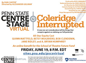 Penn State Centre Stage Virtual Will Present COLERIDGE INTERRUPTED 