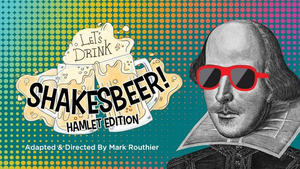 Orlando Shakes and UCF Present VIRTUAL SHAKESBEER: HAMLET EDITION 