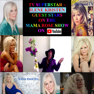 VIDEO: Ilene Kristen is This Week's Special Guest On THE MAMA ROSE SHOW  Image