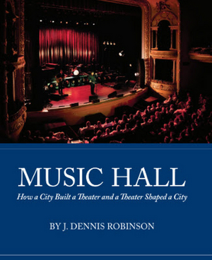 J. Dennis Robinson's New Book on The Music Hall Wins Gold IBPA Benjamin Franklin Award  Image