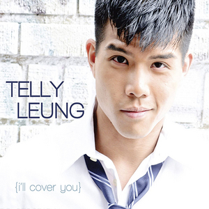 BWW CD Review: Telly Leung's I'LL COVER YOU and SONGS FOR YOU Make For A Great Musical Double Feature Image