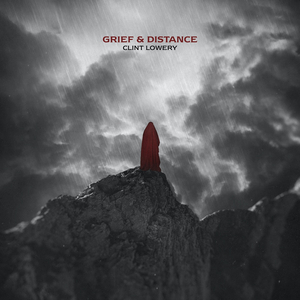Clint Lowery Surprise Releases GRIEF & DISTANCE EP 