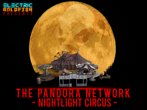 The Pandora Network Launches New Online Interactive Experience  NIGHTLIGHT CIRCUS 