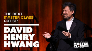 David Henry Hwang to Host Workshop and Q&A for American Theatre Wing's Master Class Series 