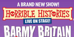 HORRIBLE HISTORIES: BARMY BRITAIN Plans Upcoming Performances in Powderham Castle Parking Lot  Image