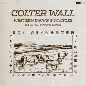 Colter Wall Announces WESTERN SWING & WALTZES AND OTHER PUNCHY SONGS Image
