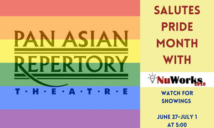 Pan Asian Rep Announces Special Pride Week Virtual Event NuWORKS 2020 Image