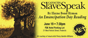 Maryland Ensemble Theatre Presents CATOCTIN SLAVESPEAK by Elayne Bond Hyman 