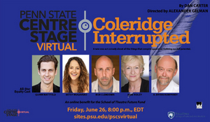 Penn State Centre Stage Virtual Announces New Date for COLERIDGE INTERRUPTED 