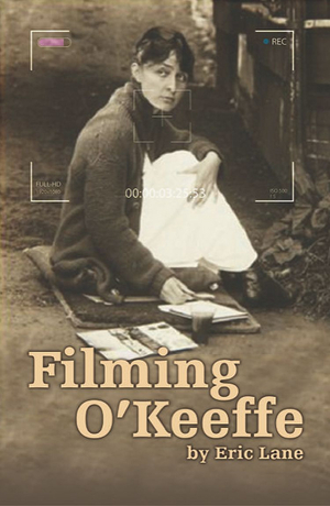 Invisible Theater Opens FILMING O'KEEFFE This Week  Image