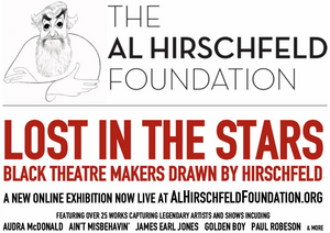 Al Hirschfeld Foundation Presents Online Exhibition LOST IN THE STARS: BLACK THEATRE MAKERS DRAWN BY HIRSCHFELD 