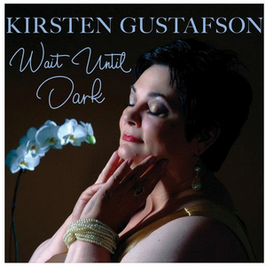 BWW CD Review: Kirsten Gustafson WAIT UNTIL DARK Was Well Worth The Wait  Image