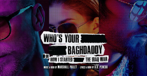 Review: Drawing On The Surge Of Zoom Online Meetings, WHO'S YOUR BAGHDADDY? (OR HOW I STARTED THE IRAQ WAR) Is Adapted For The COVID-19 Digital Age For Home Viewing. 