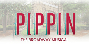 Tift Theatre Presents Outdoor Production of PIPPIN in Fulwood Park  Image