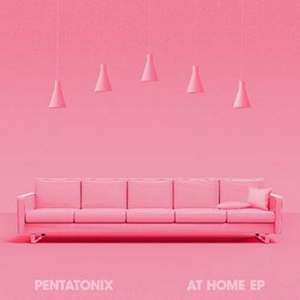 Pentatonix Release the AT HOME EP Image