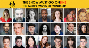 The Show Must Go Online Announces Full Cast for THE MERRY WIVES OF WINDSOR  Image