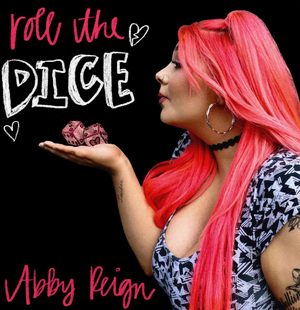 Abby Reign Releases New Single 'Roll The Dice' Image