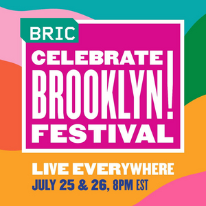 42nd Annual BRIC Celebrate Brooklyn! Festival
Announces Artist Lineup  