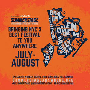 SummerStage Anywhere Announces July & August Daily Program Schedule Image