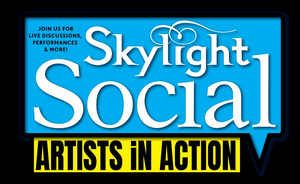 Skylight Music Theatre Announces Skylight Social Artists In Action  Image