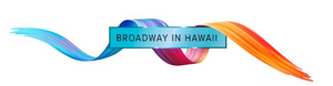Broadway in Hawaii Releases Update on Theatre Season Image
