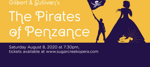 Sugar Creek Opera Presents THE PIRATES OF PENZANCE 