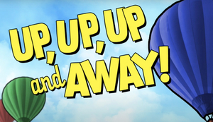 UP, UP, UP & AWAY! is An Online, Interactive Children's Show 