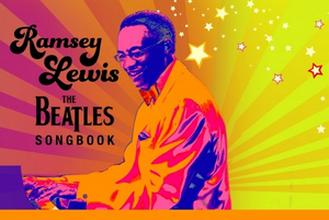 Ramsey Lewis Continues Monthly Online Performance Series With The Beatles Songbook 