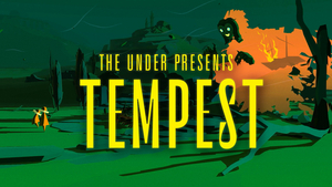 Tender Claws Brings Live, Interactive Theater to Virtual Reality with THE UNDER PRESENTS: TEMPEST Image