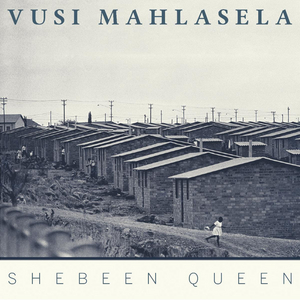 Vusi Mahlasela Announces New Live Album SHEBEEN QUEEN 