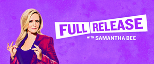 Samantha Bee Launches FULL RELEASE Podcast Image
