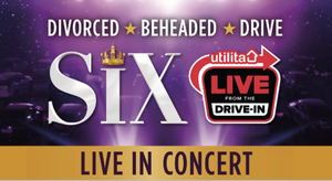 Due to Lockdown Concerns, the UK Drive-In Tour of SIX has Been Cancelled Image