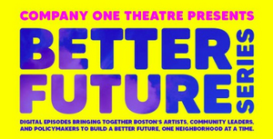 Interview: Jasmine Brooks And Summer L. Williams of BETTER FUTURE SERIES at Company One Theatre Image