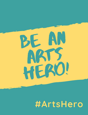 Be An #ArtsHero Launches Video Challenge To Lobby Arts Funding 