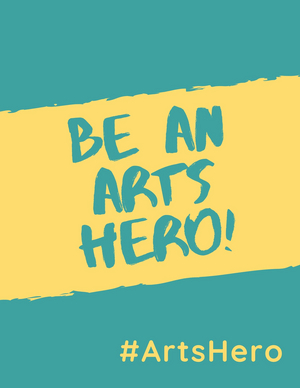 Be An #ArtsHero Launches Video Challenge To Lobby Arts Funding Image
