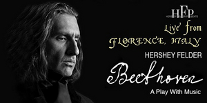 Review: HERSHEY FELDER'S BEETHOVEN LIVE STREAM at Florence, Italy 