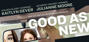 MCC Theater's GOOD AS NEW Reading Starring Julianne Moore and Kaitlyn Dever Available for Rental 