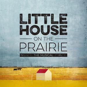 Fairmont Opera House Presents LITTLE HOUSE ON THE PRAIRIE Image