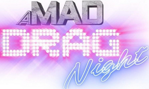 Stars Of Stage and Screen To Support MAD Trust With A MAD DRAG NIGHT 