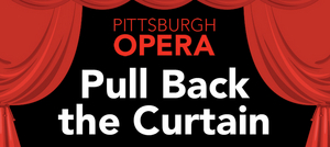 Pittsburgh Opera Presents New Weekly Web Series PULL BACK THE CURTAIN 