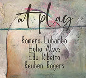 Brazilian Jazz Quartet Album AT PLAY Features Romero Lubambo, Helio Alves, Edu Ribeiro and Reuben Rogers Image