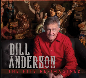 Whisperin' Bill Anderson Releases 73rd Album THE HITS RE-IMAGINED Image