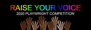 Inclusion Media Group and Southern California Theatres Announce the 2020 RAISE YOUR VOICE Playwright Competition Image