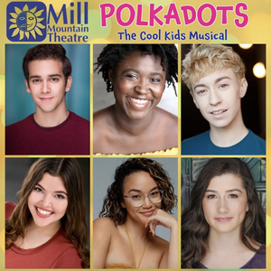 Mill Mountain Theatre Will Present Digital Edition of POLKADOTS 