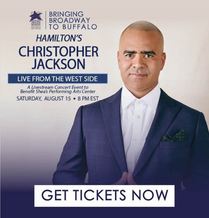Shea's Will Present a Virtual Benefit Concert With HAMILTON'S Christopher Jackson Image
