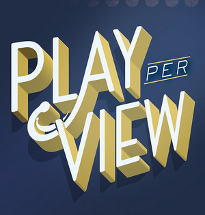 Play-PerView Announces its Lineup For August - DUTCHMAN, THE ELABORATE ENTRANCE OF CHAD DEITY, and More! 