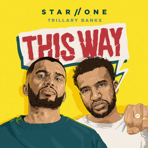Star.One and Trillary Banks Release New Single 'This Way' 