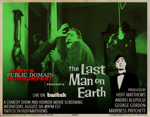 HOFF'S PUBLIC DOMAIN HORRORFEST Presents THE LAST MAN ON EARTH Image